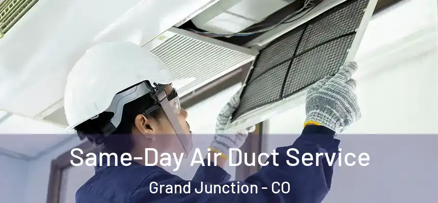 Same-Day Air Duct Service Grand Junction - CO