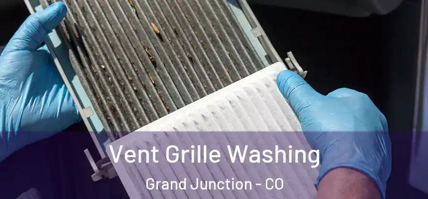 Vent Grille Washing Grand Junction - CO